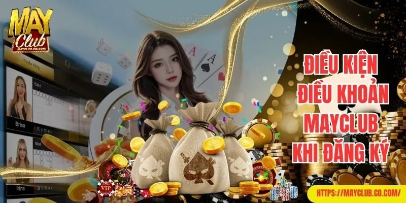Tuân thủ điều kiện điều khoản Mayclub khi đăng ký